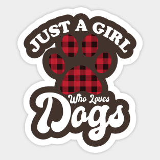 Just A Girl Who Loves Dogs Sticker